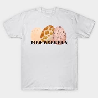 mamasaurus T-Shirt